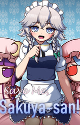 Save Me, Sakuya-san!