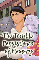 The Terrible Persistence of Memory