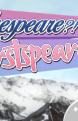 SHAKESPEARE? More like THIRSTspeare, amirite?