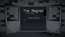 The Magnet - First Night