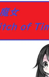 Toki no Majo ~Witch of Time~