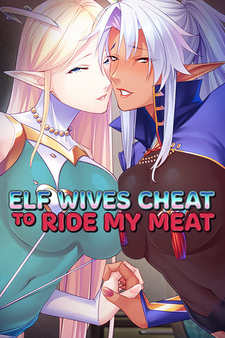 Elf Wives Cheat to Ride my Meat