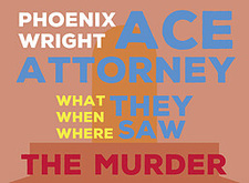 Phoenix Wright Ace Attorney - What, When, Where They Saw the Murder