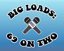 Big Loads: 69 on Two