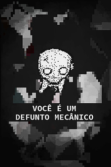 VOCÊ É UM DEFUNTO MECÂNICO