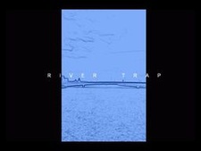 River Trap
