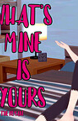 What's Mine Is Yours: The Remake
