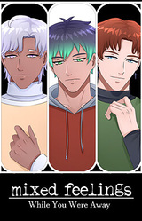 Mixed Feelings: While You Were Away