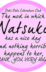 Мод, в котором у Нацуки хороший день и ничего ужасного с ней не происходит, спасибо большое