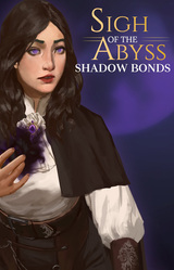 Sigh of the Abyss: Shadow Bonds