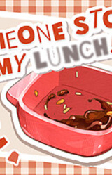 Someone Stole MY LUNCH!