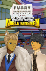 Furry Shakespeare: Two Incredibly Ripped, Absolutely Shredded Noble Kinsmen