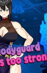 The Bodyguard Girl Is Too Strong