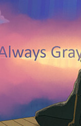 Always Gray