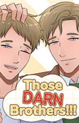 Those Darn Brothers!!!