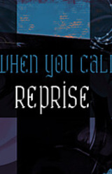 When You Call: Reprise