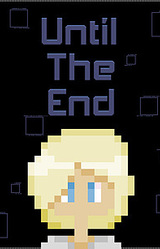 Until The End