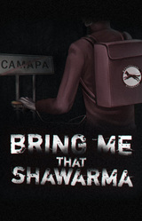 Bring Me that Shawarma