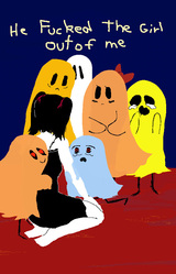 He Fucked the Girl Out of Me.