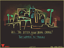 Will This Bitter Night Bring Change? - Two Women in Trouble