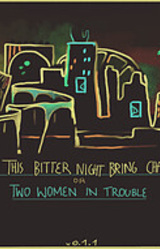 Will This Bitter Night Bring Change? - Two Women in Trouble