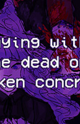 laying with the dead on broken concrete