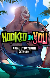 Hooked on You: A Dead by Daylight Dating Sim™