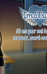 ImoTsuyo: Si es por mi hermana menor, seré más fuerte.