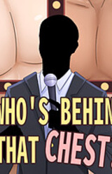 Who's Behind That Chest?!