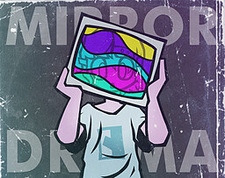 Mirror Drama