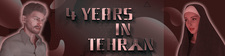 4 Years in Tehran