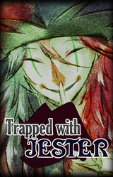 Trapped with Jester
