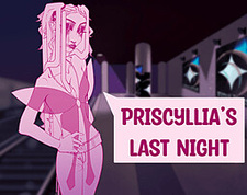 Priscyllia's last night