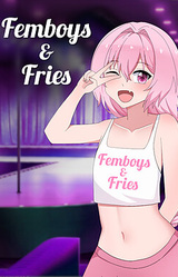 Femboys & Fries