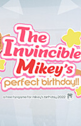 The Invincible Mikey's Perfect Birthday!!