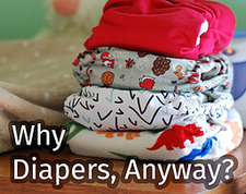 Why Diapers, Anyway?