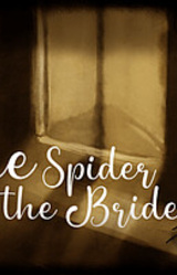 The Spider and the Bride