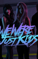 We Were Just Kids