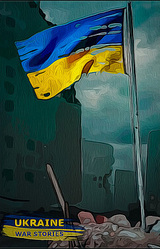 Ukraine War Stories