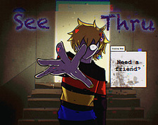 See Thru: Need a Friend?