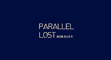 PARALLEL LOST