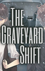 The Graveyard Shift