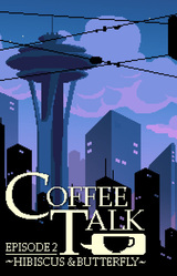 Coffee Talk Episode 2: Hibiscus & Butterfly