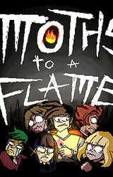 Moths to a Flame