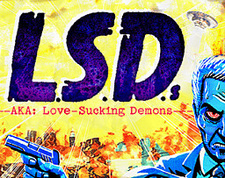 L.S.D.s --- AKA: Love-Sucking Demons