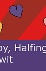 The Harpy, the Halfing, and the Halfwit