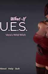 V.I.R.T.U.E.S. What-If scenario#1 -- Vera's Wild Wish