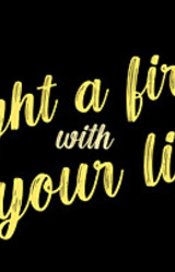 Light a fire with your lips