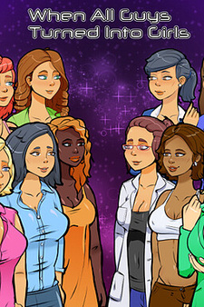 When All Guys Turned into Girls