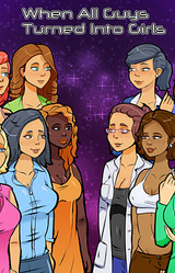 When All Guys Turned into Girls